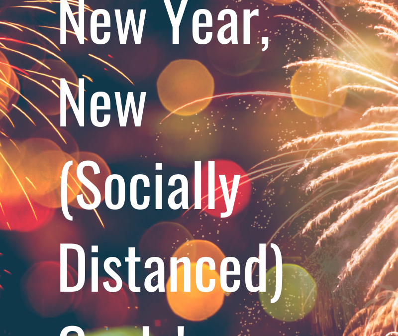 New Year, New (Socially Distanced) Goals!