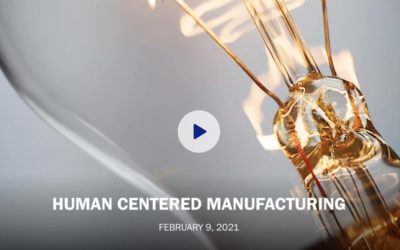 Human Centered Manufacturing Webinar Recording